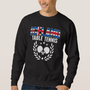 Iceland Table Tennis Icelandic Ping Pong Support Sweatshirt