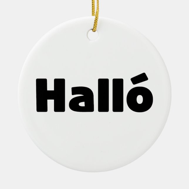 Icelandic Halló { Hello ) Íslenska Language Ceramic Tree Decoration (Front)