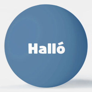 Icelandic Halló { Hello ) Íslenska Language Ping Pong Ball