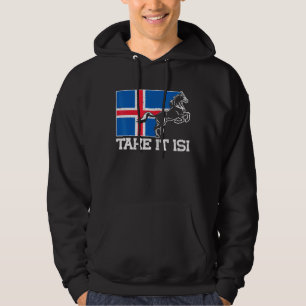 Icelandic Horses Take It Isi Iceland Flag Hoodie