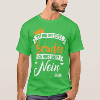 Ich bin der coole bruder T-Shirt