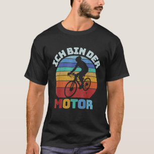Ich Bin Der Motor Bicycle Rider Funny Bike Anti E  T-Shirt