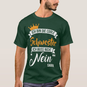Ich bin die coole schwester 1 T-Shirt