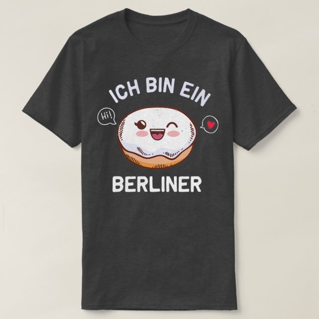 Ich bin ein Berliner fr Berliner T-Shirt (Design Front)