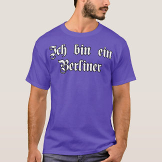 Ich bin ein Berliner I am a Berliner written with  T-Shirt