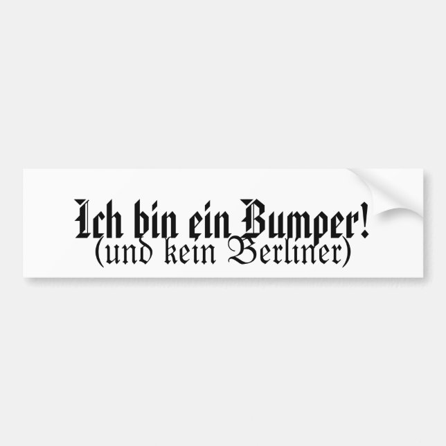 Ich bin ein bumper sticker (Front)