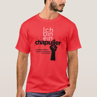 Ich bin ein Chapuller (Everywhere is Taksim) T-Shirt