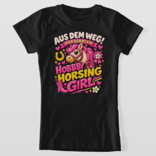 Ich bin ein Hobby Horse Girl Hobby Horsing T-Shirt