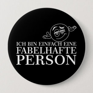 Ich bin einfach eine fabelhafte Person! 10 Cm Round Badge