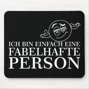 Ich bin einfach eine fabelhafte Person! Mouse Mat