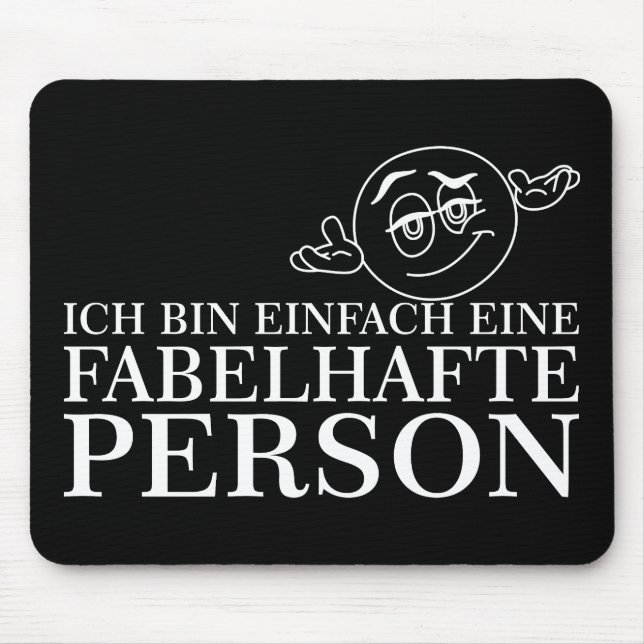 Ich bin einfach eine fabelhafte Person! Mouse Mat (Front)