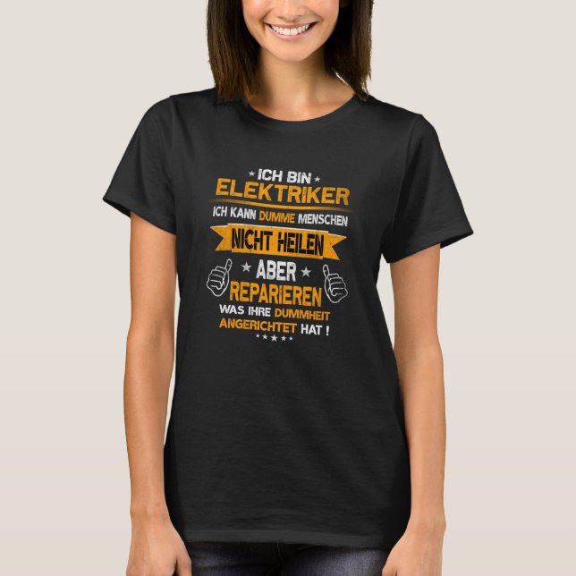 Ich bin Electricians Electrical Technician Saying T-Shirt (Front)