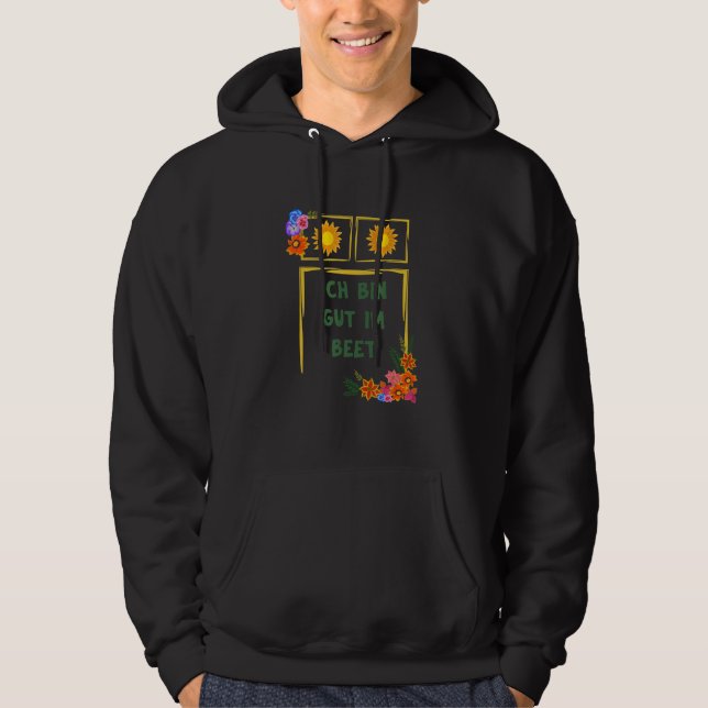 Ich Bin Gut Im Beet Gärtner Fun Sayings Hoodie (Front)