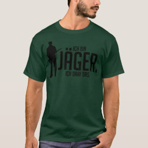 Ich bin jager ich darf das T-Shirt
