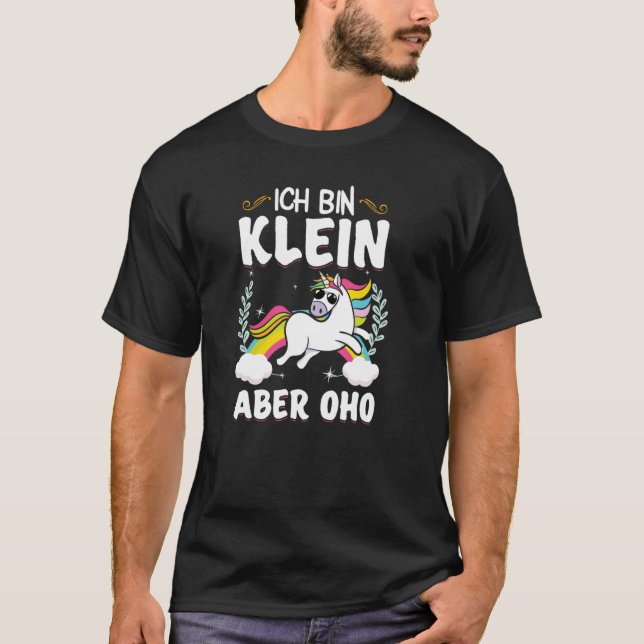 Ich bin kleine aber oho  Statement T-Shirt (Front)