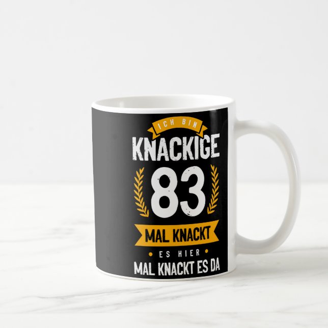 Ich Bin Knackige 83 Mal Knackt Es Hier Mal Knackt  Coffee Mug (Right)