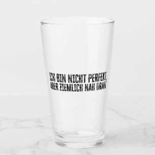 Ich bin nicht perfekt – aber ziemlich nah dran! glass