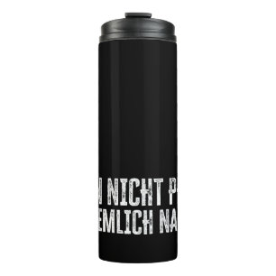 Ich bin nicht perfekt – aber ziemlich nah dran! thermal tumbler