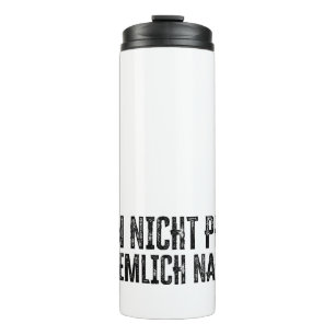 Ich bin nicht perfekt – aber ziemlich nah dran! thermal tumbler