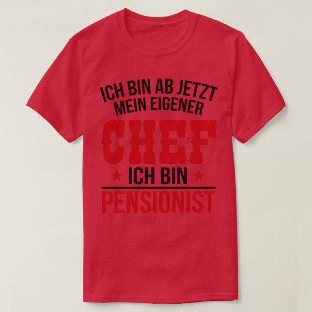 Ich bin pensionist T-Shirt (Design Front)