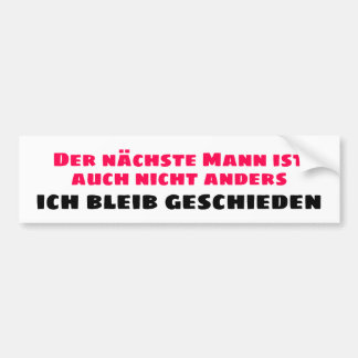 Ich bleib geschieden bumper sticker