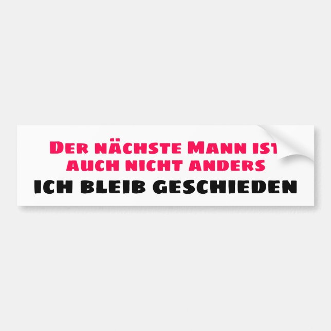 Ich bleib geschieden bumper sticker (Front)