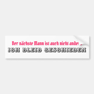 Ich bleib geschieden bumper sticker