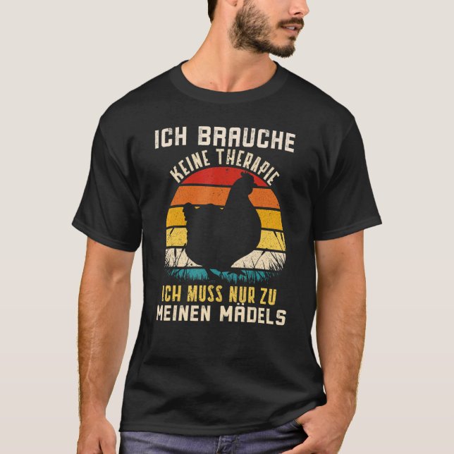 Ich Bracuhe Keine Therapie Ich Muss Zu Meine Mädch T-Shirt (Front)
