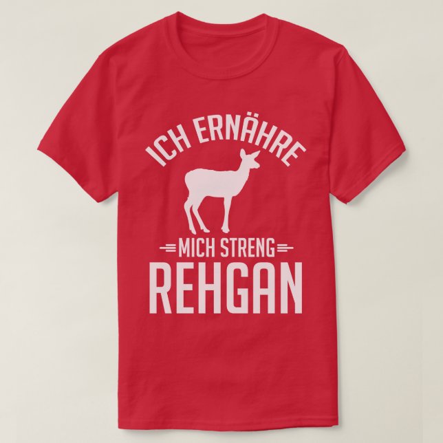 Ich ernahre mich streng rehgan white T-Shirt (Design Front)