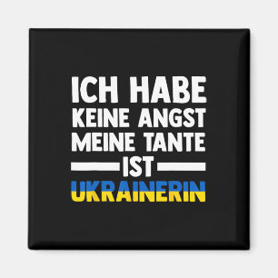 Ich Habe Keine Angst Meine Tante Ist Ukrainererin Magnet