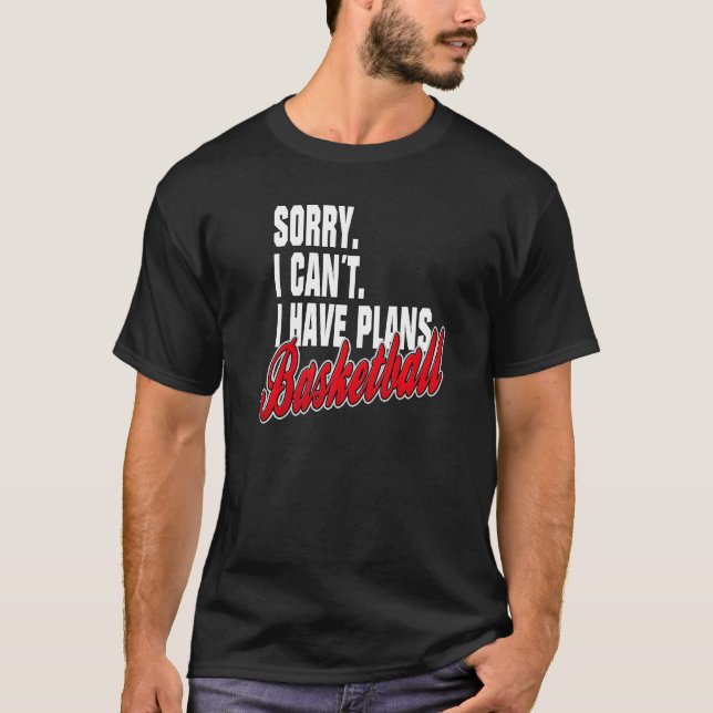 Ich habe Plane Basketball Sayings Statement Outfit T-Shirt (Front)