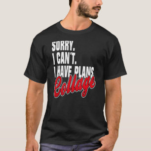 Ich Habe Pläne Collage Sayings Statement Outfit T-Shirt