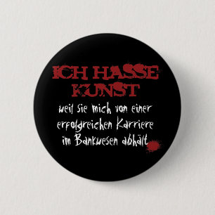 Ich hasse Kunst... 6 Cm Round Badge
