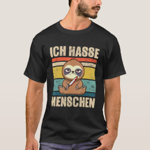 Ich hasse Menschen Sloth Sarcasm Ironie T-Shirt