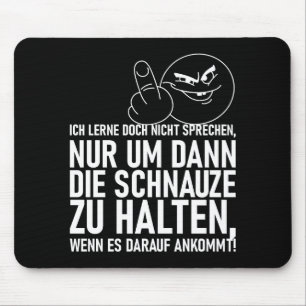 ICH LERNE DOCH NICHT SPRECHEN MOUSE MAT