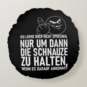 ICH LERNE DOCH NICHT SPRECHEN ROUND CUSHION