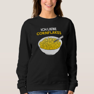 Ich Liebe Cornflakes Breakfast Cereal Sweatshirt