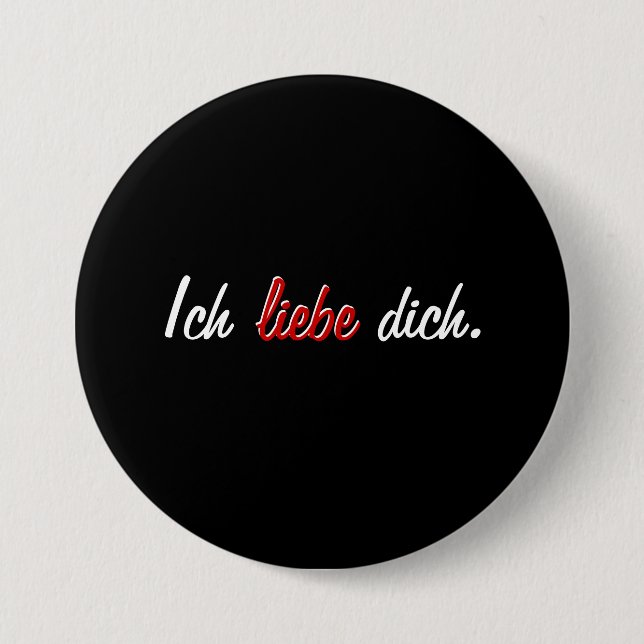 Ich liebe dich. 7.5 cm round badge (Front)