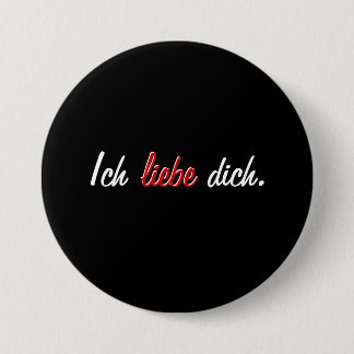 Ich liebe dich. 7.5 cm round badge