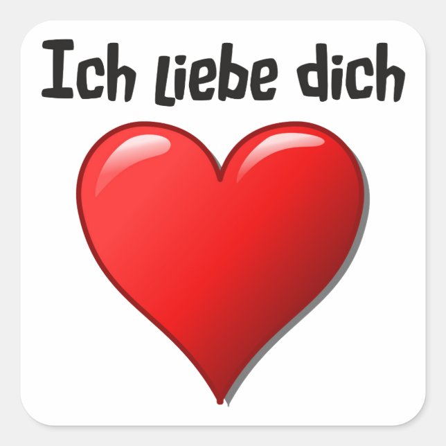 Ich liebe dich - I love you in German Square Sticker (Front)