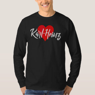 Ich Liebe Karl Heinz Vorname  Liebe Herz T-Shirt