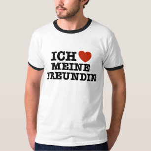 Ich Liebe Meine Freundin T-Shirt