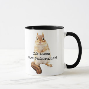 Ich Liebe Streifenhörnchen! Mug