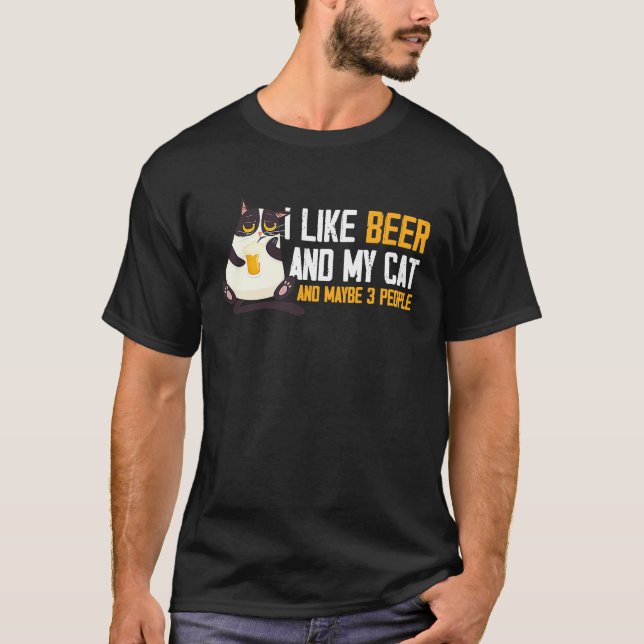 Ich mag Bier Meine Katze & Maybe 3 Leute Funny T-Shirt (Front)