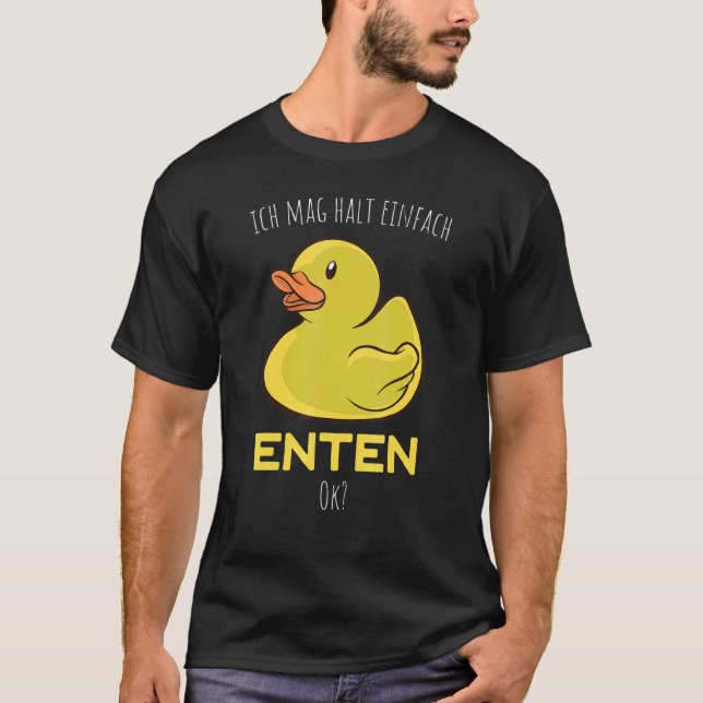 Ich Mag Halt Einfach Duten Duck  Bath Rubber Duck T-Shirt (Front)