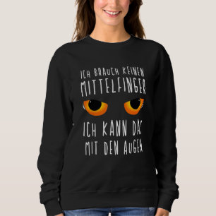 Ich Neauche Keinen Middle Finger Sweet Hen Sweatshirt