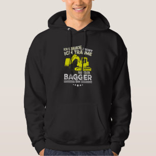 Ich Schnarche Nicht Ich Träume Dass Ich Ein Digger Hoodie