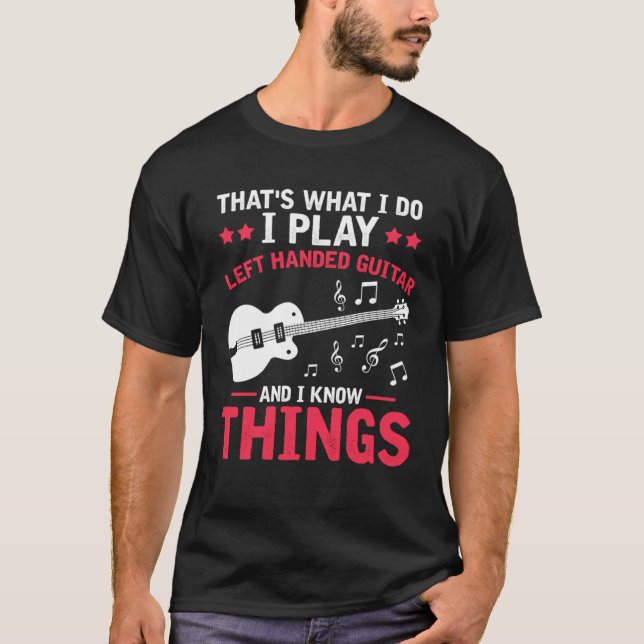 Ich spiel Guitar for Left Handed and knows some mu T-Shirt (Front)