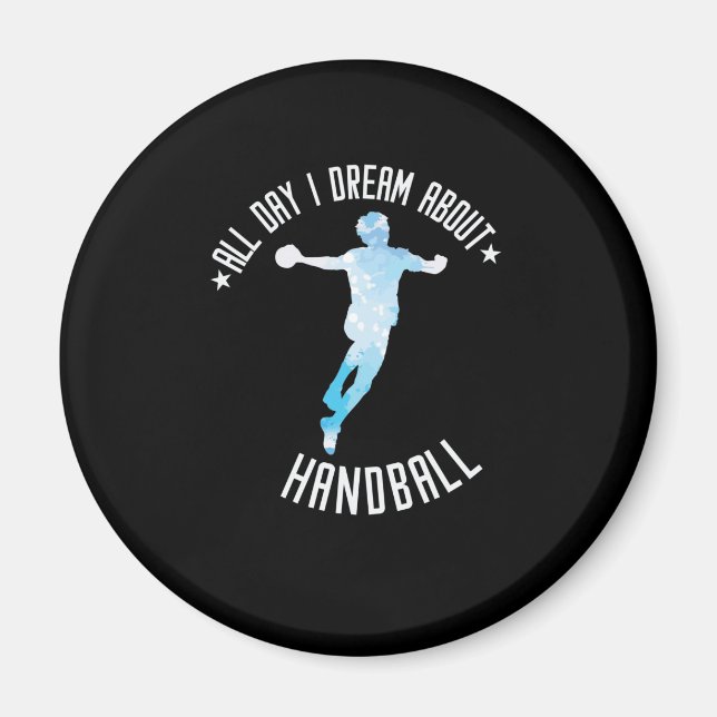 Ich träume nur von Handball Magnet (Front)