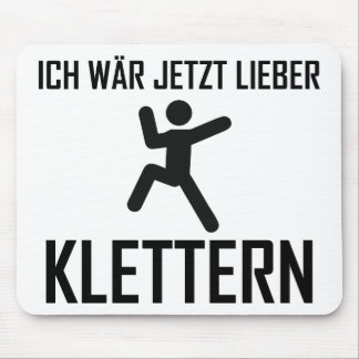 ich wär jetzt lieber klettern mouse mat